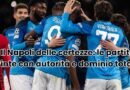 il napoli delle certezze le partite vinte con autorità e dominio totale